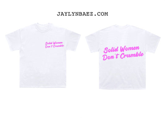 Solid Women Don't Crumble Tshirt